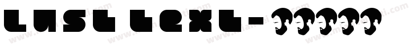 lust text字体转换